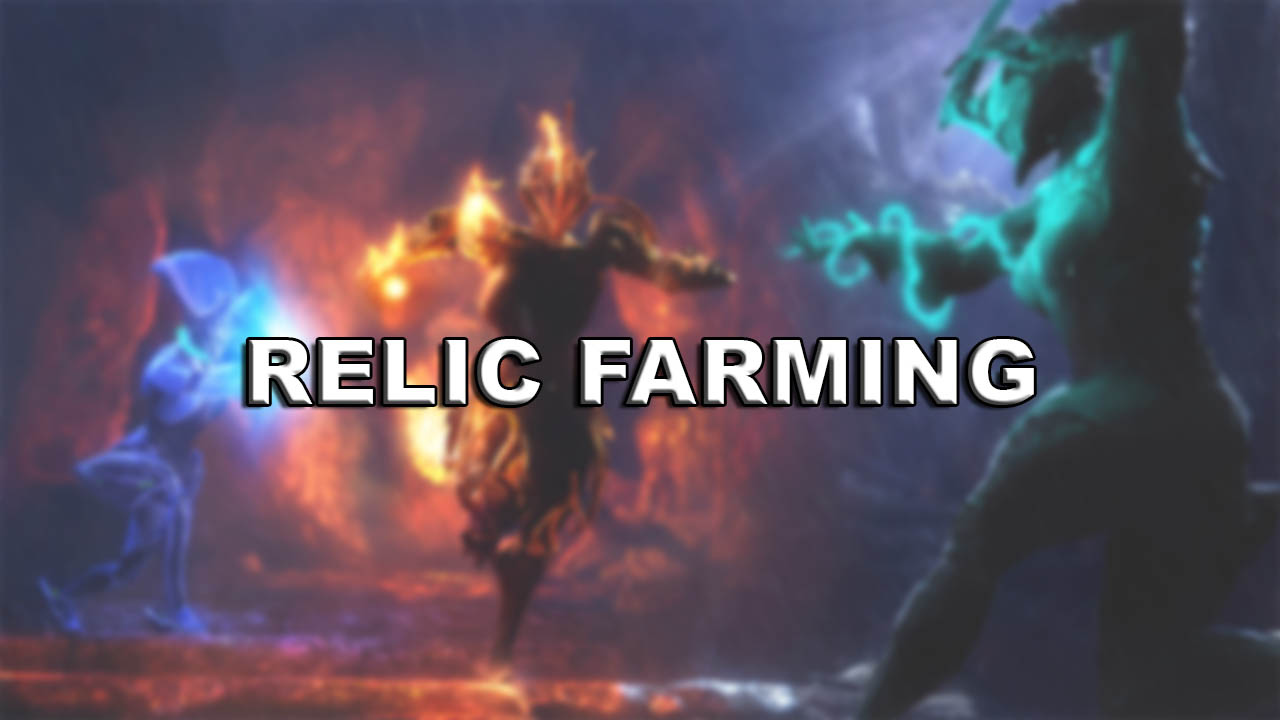 Warframe Relic Farming – Best Place to Farm Neo, Lith, Meso, Axi